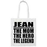 Jean The Mom The Hero The Legend - Tote Bag White
