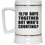 54th Anniversary 19,710 Days Together But Who's Counting - Beer Stein