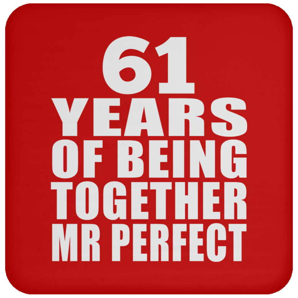 61st Anniversary 61 Years Of Being Mr Perfect - Drink Coaster