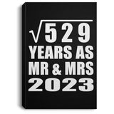23rd Anniversary Square Root of 529 Years As Mr & Mrs 2023 - Canvas Portrait