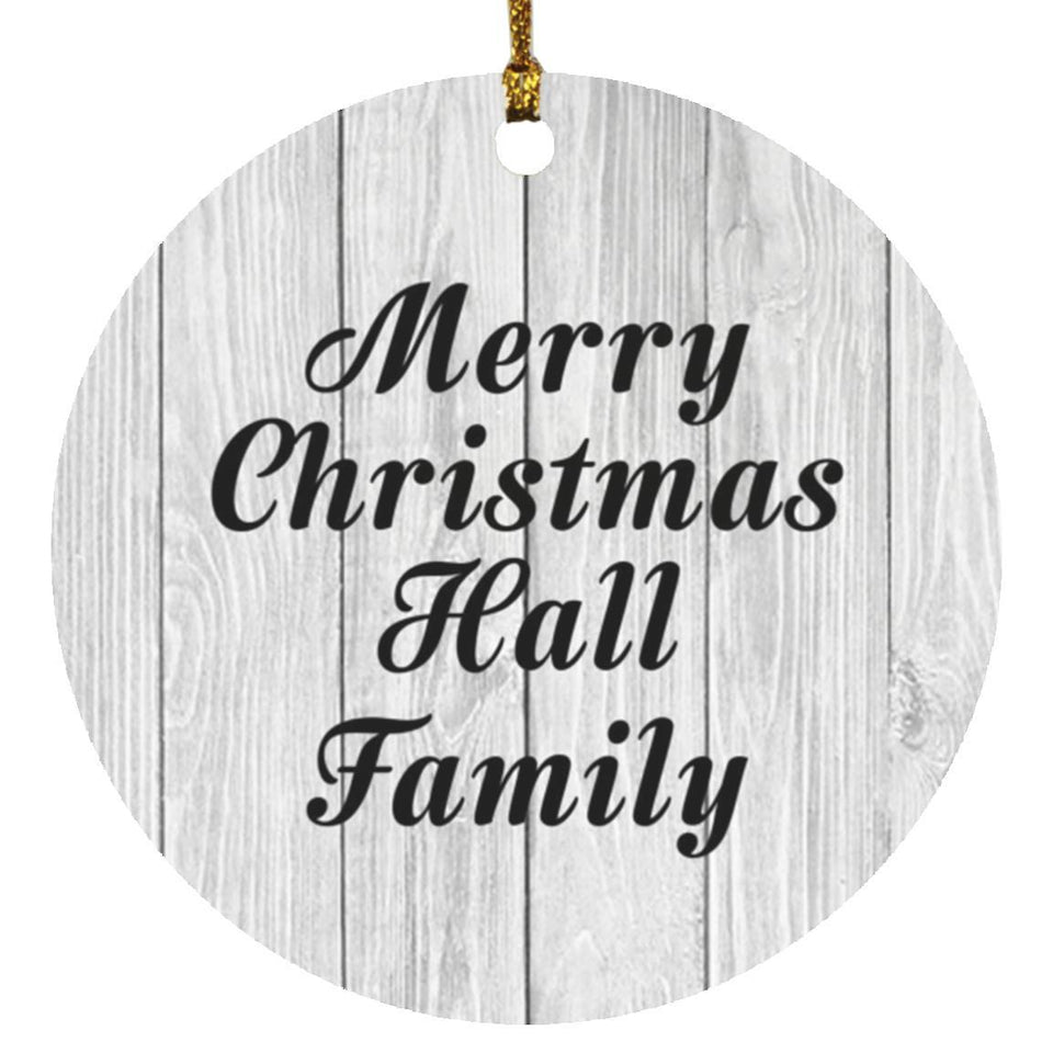 Merry Christmas Hall Family - Circle Ornament F