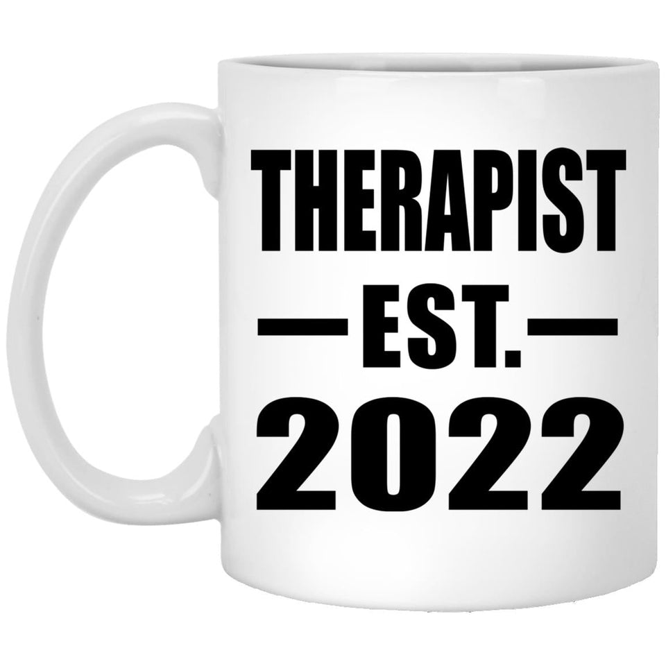 Therapist Established EST. 2022 - 11oz Coffee Mug