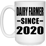 Dairy Farmer Since 2020 - 15oz Coffee Mug