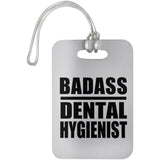 Badass Dental Hygienist - Luggage Bag Tag
