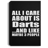 All I Care About Is Darts - Canvas Portrait