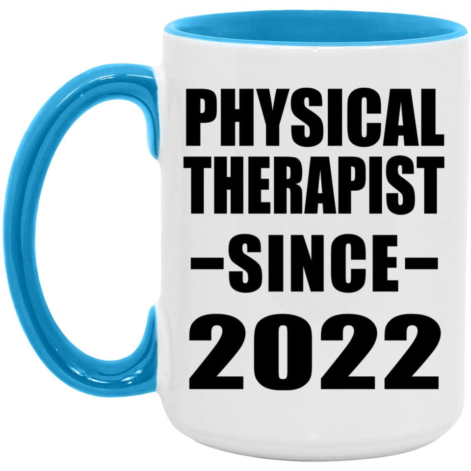 Physical Therapist Since 2022 - 15oz Accent Mug Blue
