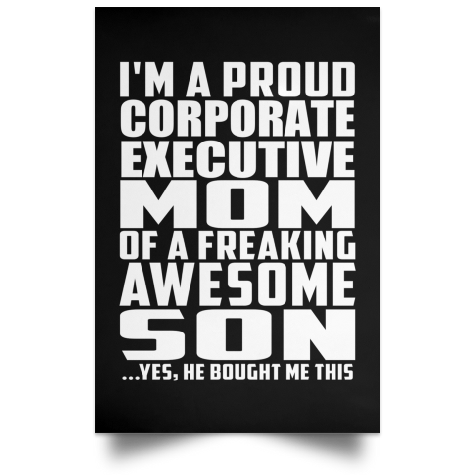 Proud Corporate Executive Mom Of Awesome Son - Poster Portrait
