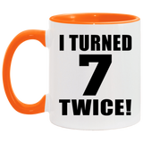 14th Birthday I Turned 7 Twice - 11oz Accent Mug Orange