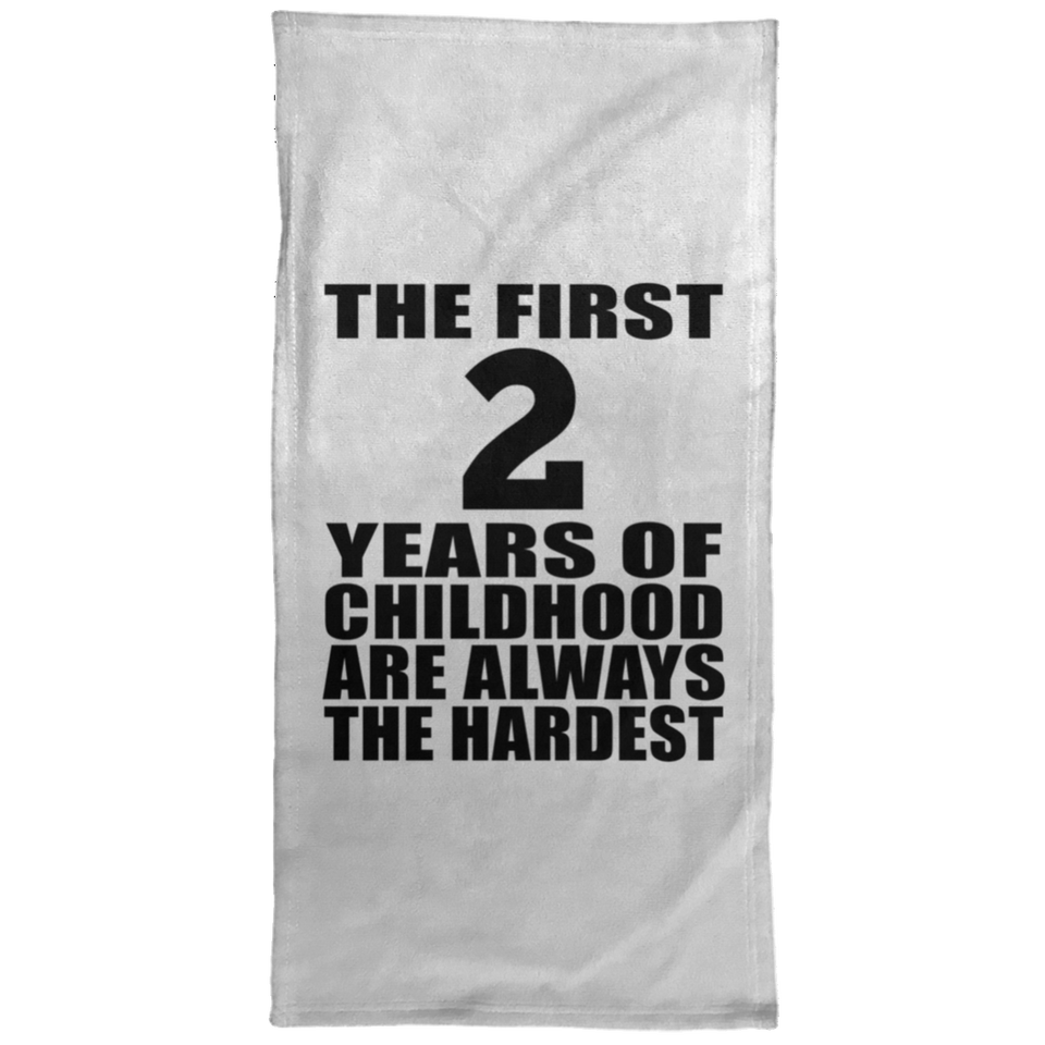 2nd Birthday First 2 Years of Childhood Are The Hardest - Hand Towel