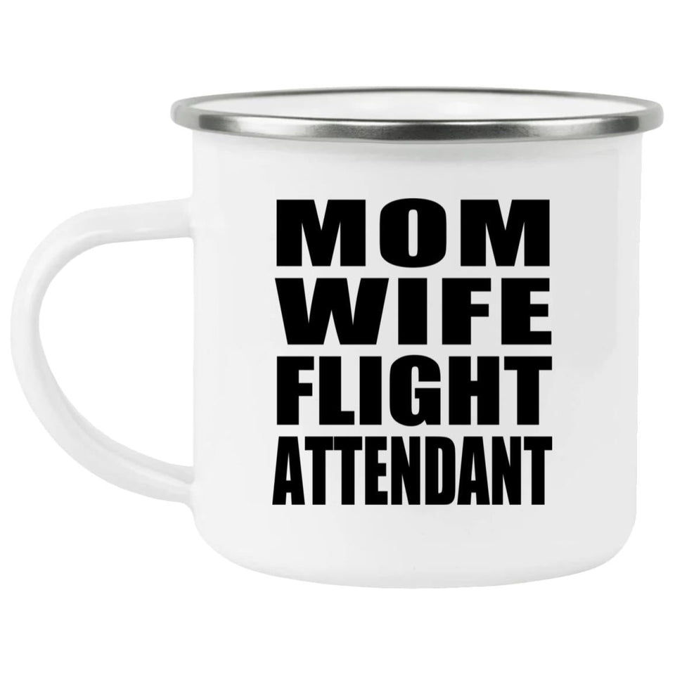 Mom Wife Flight Attendant - 12oz Camping Mug