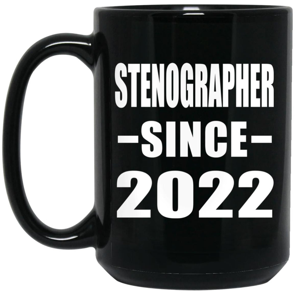 Stenographer Since 2022 - 15oz Coffee Mug Black