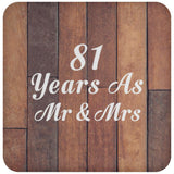 81st Anniversary 81 Years As Mr & Mrs - Drink Coaster E