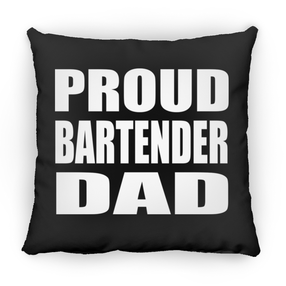 Proud Bartender Dad - Throw Pillow Black