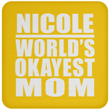 Nicole World's Okayest Mom - Drink Coaster