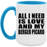 All I Need Is Love And My Berger Picard - 15oz Accent Mug Blue