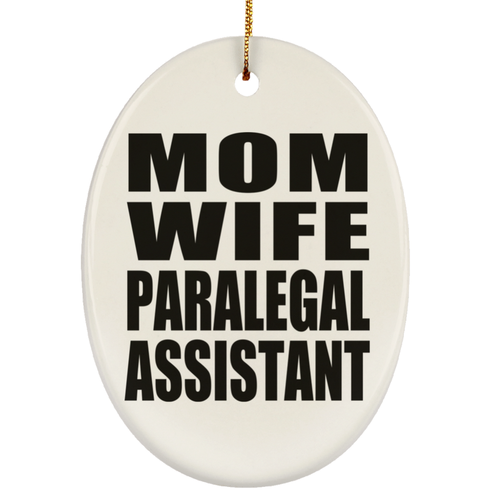 Mom Wife Paralegal Assistant - Oval Ornament