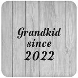 Grandkid Since 2022 - Drink Coaster F