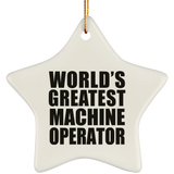 World's Greatest Machine Operator - Star Ornament