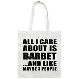 All I Care About Is Barbet - Tote Bag White