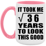 6th Birthday Took Square Root of 36 Years To Look Good - 15oz Accent Mug Pink