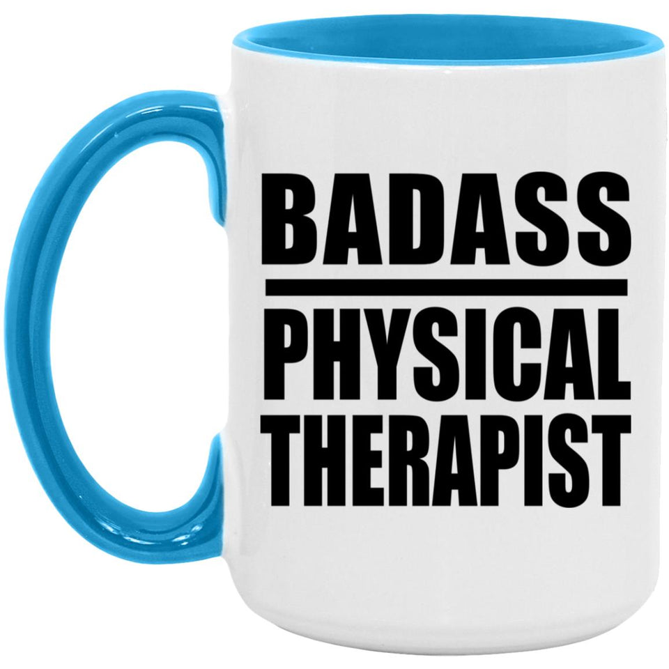 Badass Physical Therapist - 15oz Accent Mug Blue