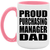 Proud Purchasing Manager Dad - 15oz Accent Mug Pink