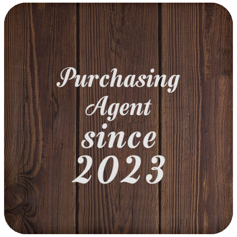 Purchasing Agent Since 2023 - Drink Coaster D