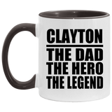 Clayton The Dad The Hero The Legend - 11oz Accent Mug Black