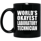 World's Okayest Laboratory Technician - 11 Oz Coffee Mug Black