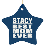 Stacy Best Mom Ever - Star Ornament