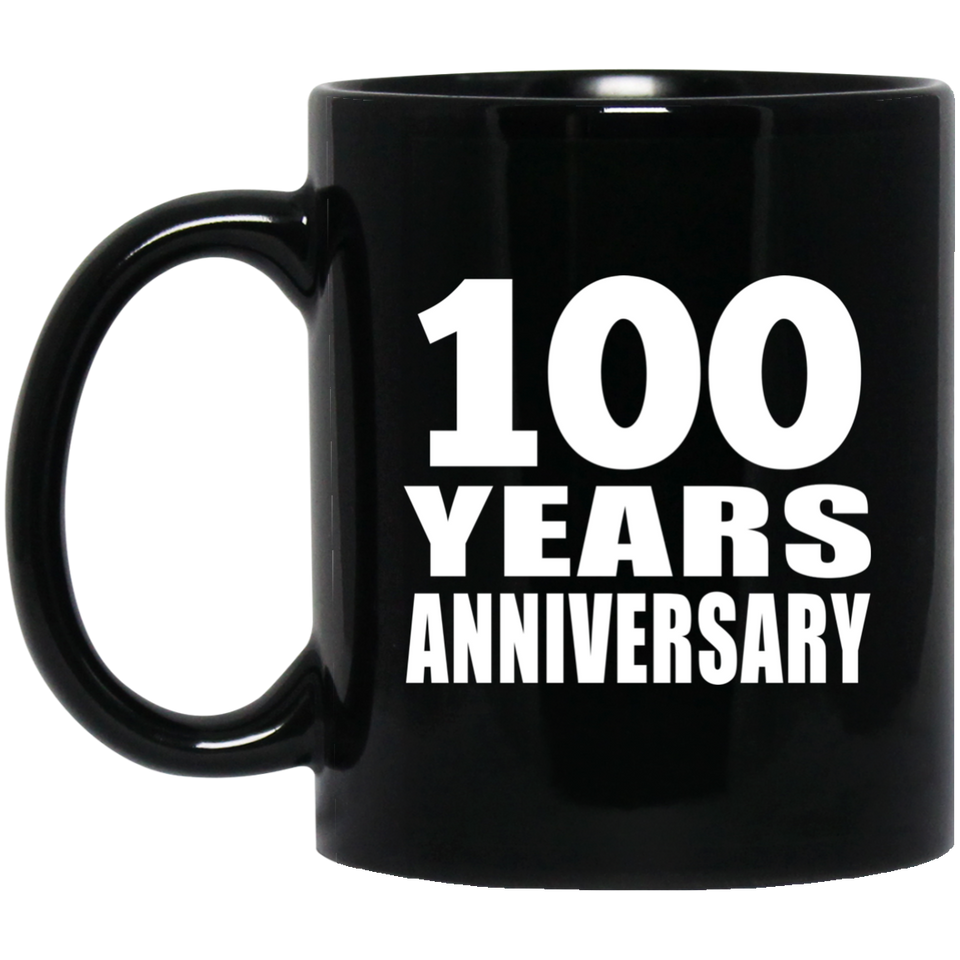 100th Anniversary 100 Years - 11 Oz Coffee Mug Black