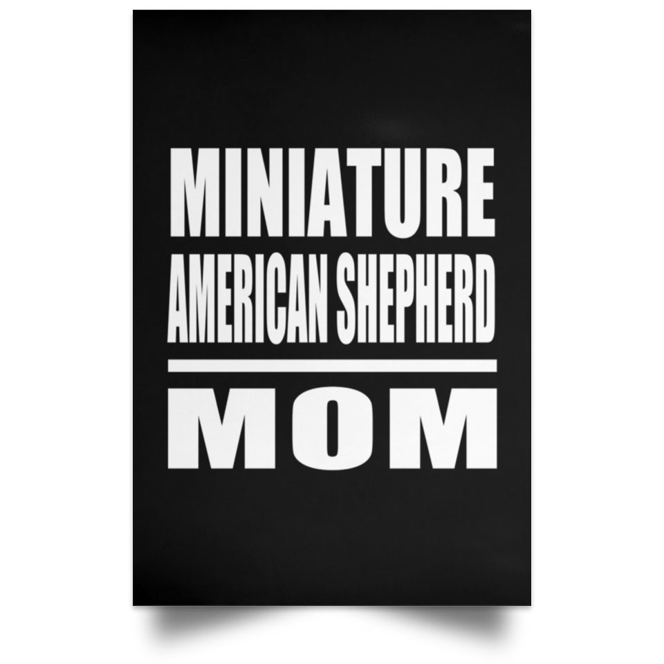 Miniature American Shepherd Mom - Poster Portrait