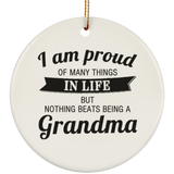 Proud of Many Things In Life, Nothing Beats Being a Grandma - Circle Ornament