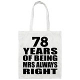 78th Anniversary 78 Years of Being Mrs Always Right - Tote Bag White