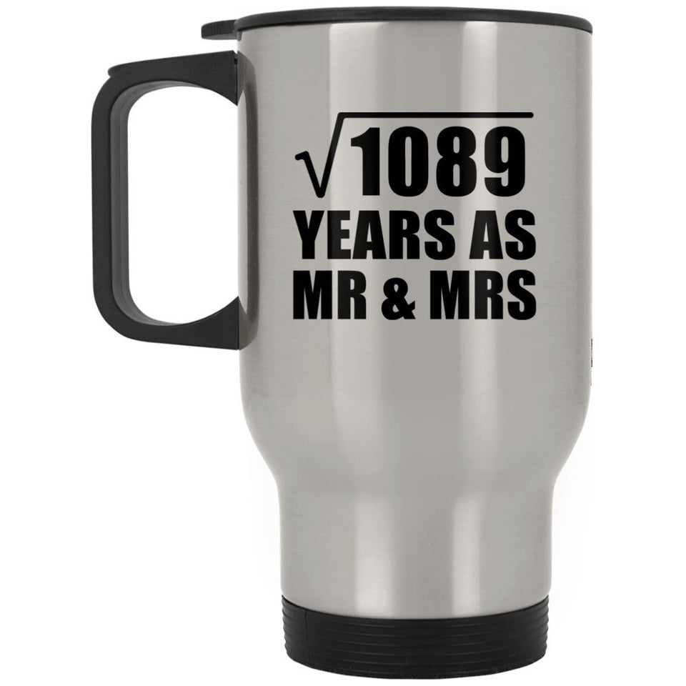 33rd Anniversary Square Root of 1089 Years As Mr & Mrs - Silver Travel Mug
