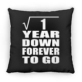 1st Anniversary Square Root of 1 Year Down Forever To Go - Throw Pillow Black