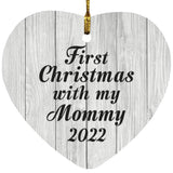 First Christmas With My Mommy 2022 - Heart Ornament F