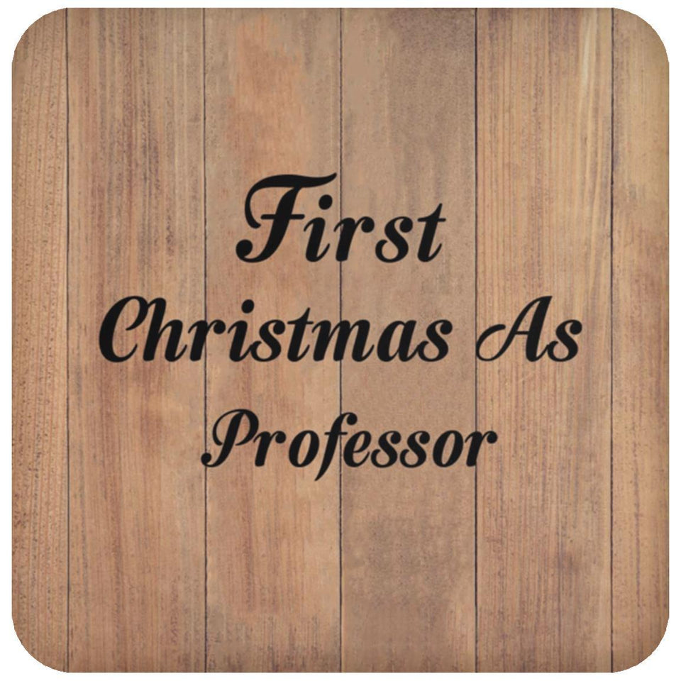 First Christmas As Professor - Drink Coaster C
