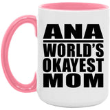 Ana World's Okayest Mom - 15oz Accent Mug Pink