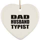 Dad Husband Typist - Heart Ornament