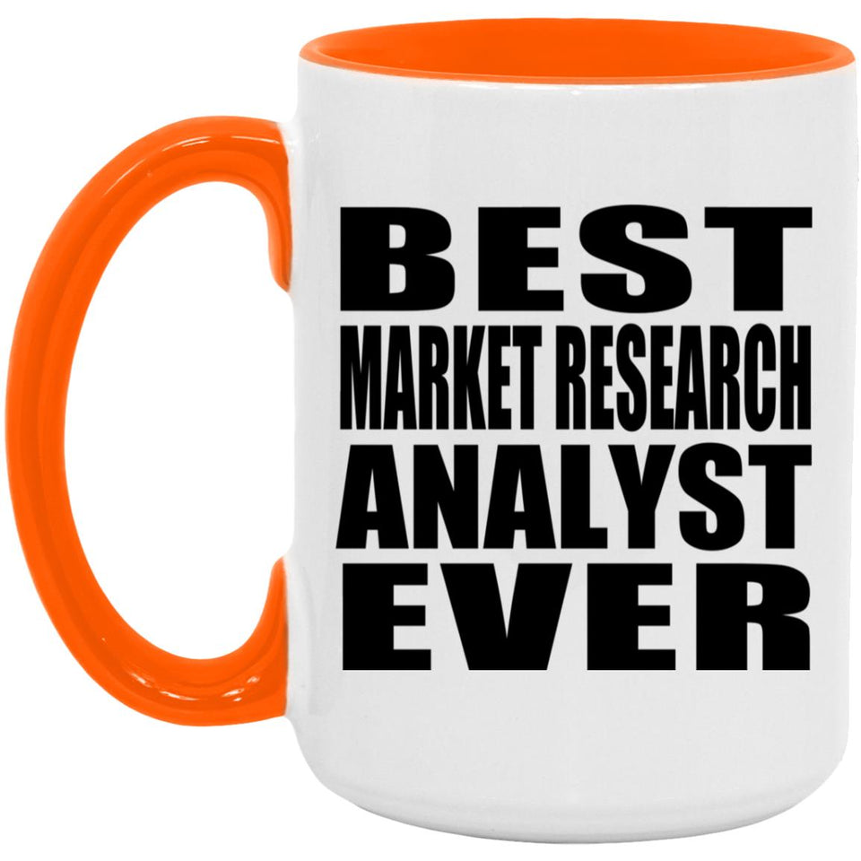 Best Market Research Analyst Ever - 15oz Accent Mug Orange