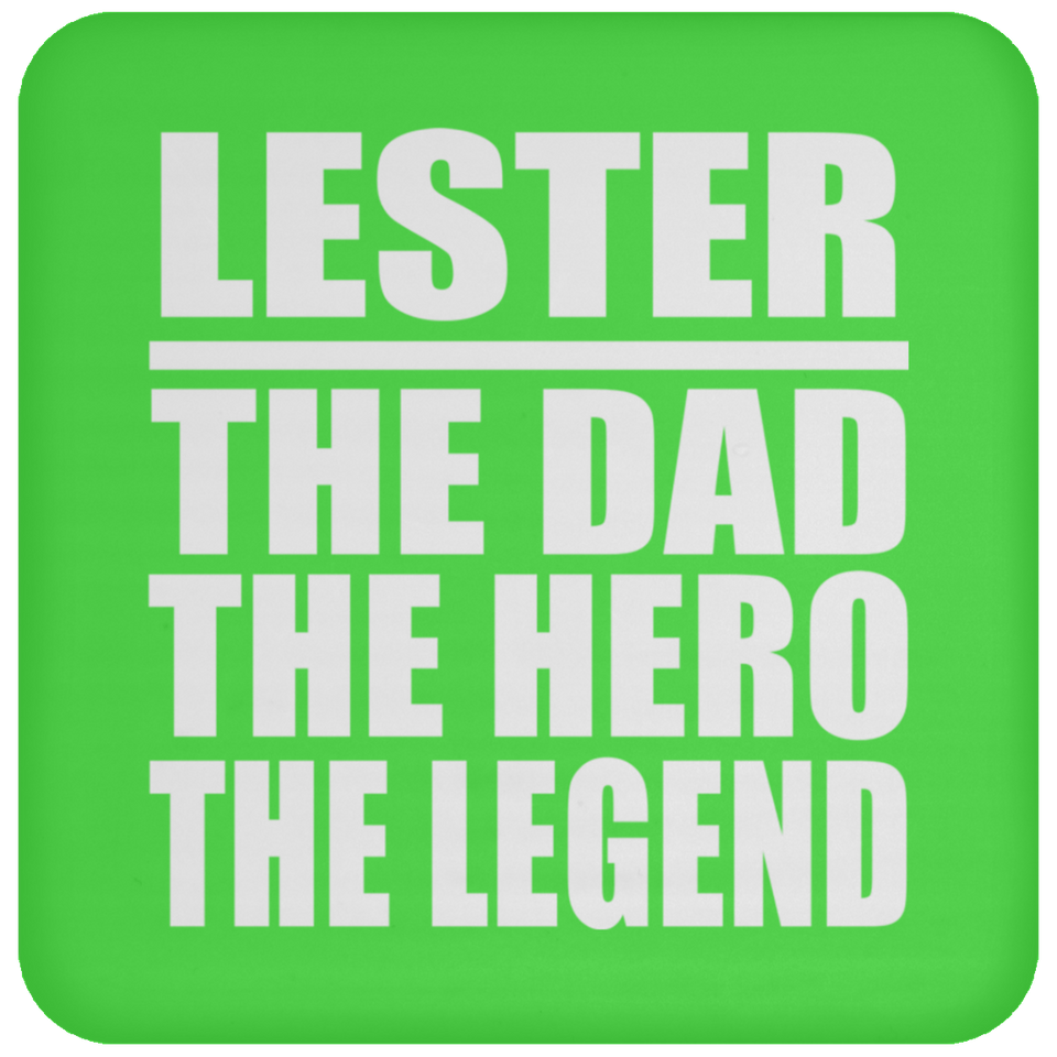 Lester The Dad The Hero The Legend - Drink Coaster