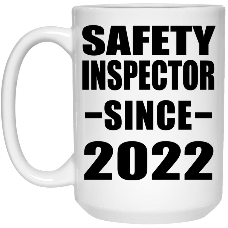 Safety Inspector Since 2022 - 15oz Coffee Mug