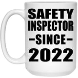 Safety Inspector Since 2022 - 15oz Coffee Mug