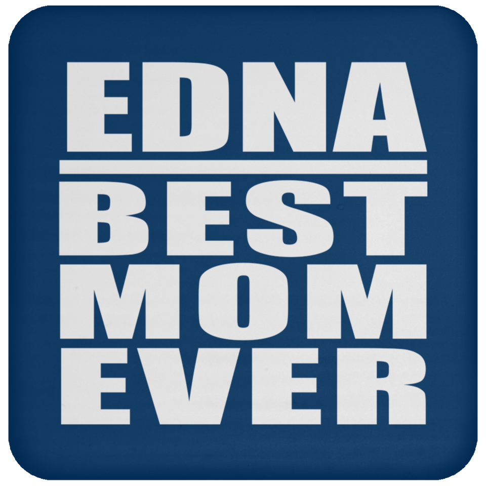 Edna Best Mom Ever - Drink Coaster