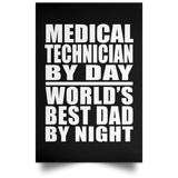 Medical Technician By Day World's Best Dad By Night - Poster Portrait