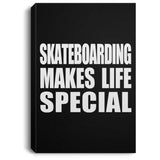 Skateboarding Makes Life Special - Canvas Portrait