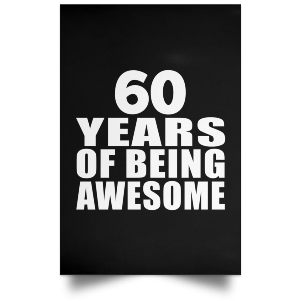 60th Birthday 60 Years Of Being Awesome - Poster Portrait