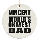Vincent World's Okayest Dad - Circle Ornament