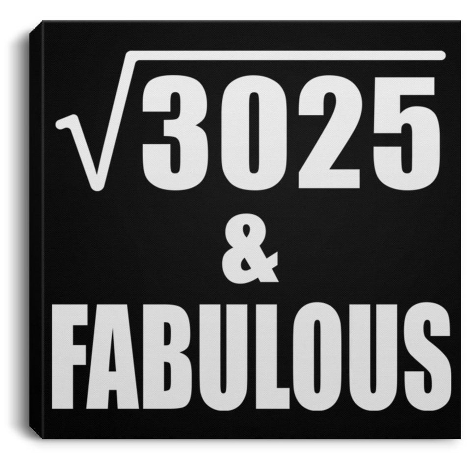 55th Birthday Square Root of 3025 & Fabulous - Canvas Square